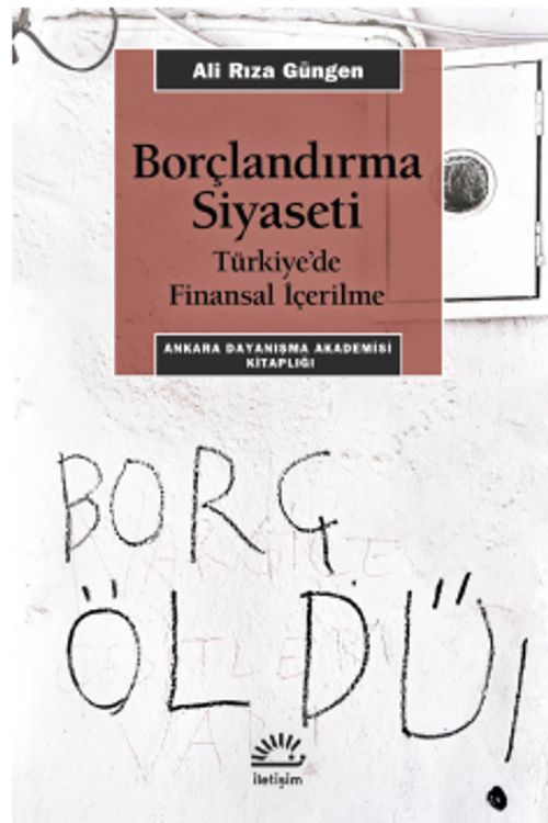 Borçlandırma Siyaseti & Türkiye'de Finansal İçerilme