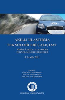Akıllı Ulaştırma Teknolojileri Çalıştayı Birinci Akıllı Ulaştırma Teknolojileri Stratejisi 9 Aralık 2011
