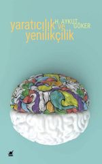 Yaratıcılık ve Yenilikçilik & Kültürel Kökenleri ve Bizim Toplumumuz