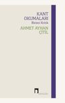 Kant Okumaları &amp; Birinci Kritik