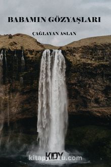 Babamın Gözyaşları - Çağlayan Aslan