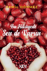 Bu Hikayede Sen de Varsın 