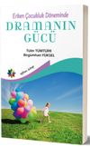 Erken &Ccedil;ocukluk D&ouml;neminde Dramanın G&uuml;c&uuml;