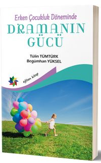 Erken Çocukluk Döneminde Dramanın Gücü