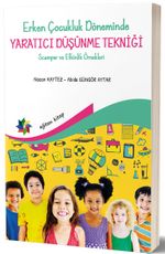 Erken Çocukluk Döneminde Yaratıcı Düşünme Tekniği  & Scamper ve Etkinlik Örnekleri