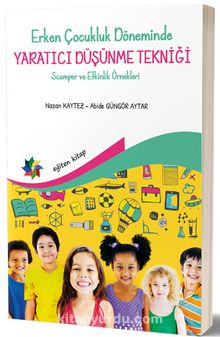 Erken Çocukluk Döneminde Yaratıcı Düşünme Tekniği  & Scamper ve Etkinlik Örnekleri - Dr. Öğr. Üyesi Nazan Kaytez