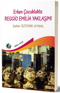 Erken Çocuklukta Regio Emilla Yaklaşımı