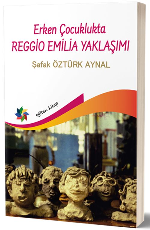 Erken Çocuklukta Regio Emilla Yaklaşımı