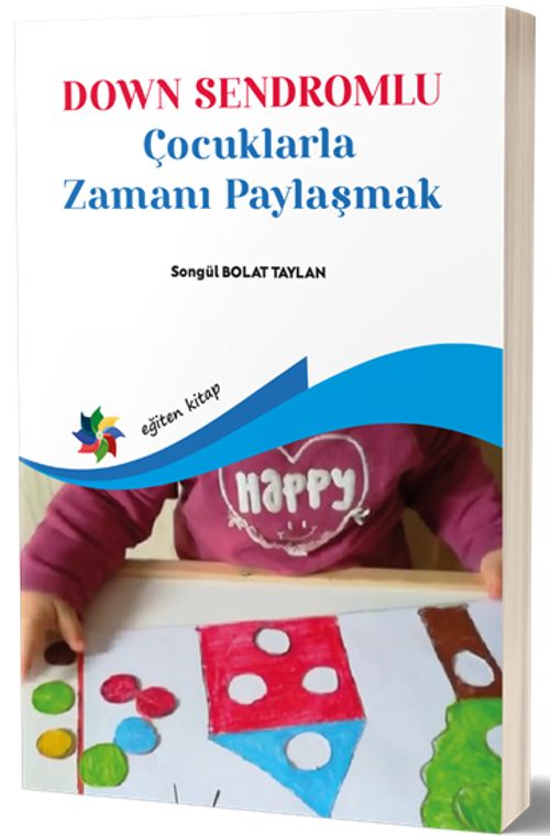 Down Sendromu Çocuklarla Zamanı Paylaşmak