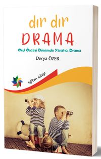 Dır Dır Drama & Okul Öncesi Dönemde Yaratıcı Drama