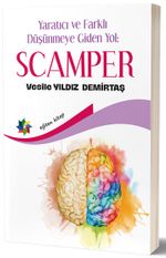 Yaratıcı ve Farklı Düşünmeye Giden Yol: Scamper  
