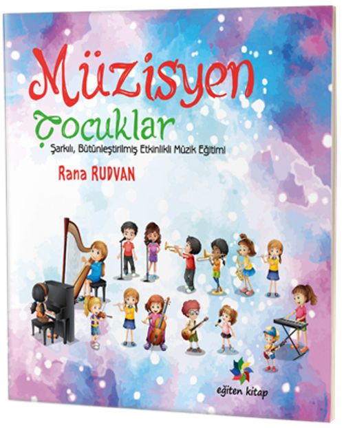 Müzisyen Çocuklar & Şarkılı, Bütünleştirilmiş Etkinlikli Müzik Eğitimi 