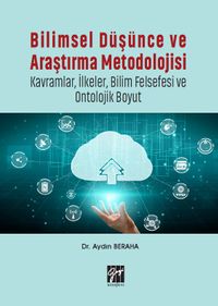 Bilimsel Düşünce ve Araştırma Metodolojisi & Kavramlar, İlkeler, Bilim Felsefesi ve Ontolojik Boyut