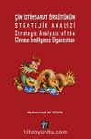 Çin İstihbarat Örgütünün Stratejik Analizi Strategic Analysis of the Chinese Intelligence Organization