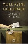Yoldaşını &Ouml;ld&uuml;rmek