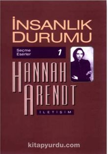 İnsanlık Durumu / Hannah Arendt