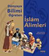 D&uuml;nyaya Bilimi &Ouml;ğreten İslam Alimleri