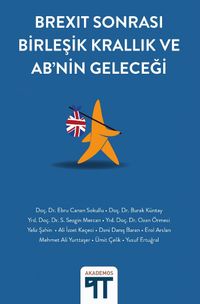 Brexit Sonrası Birleşik Krallık ve AB’nin Geleceği