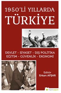 1950’li Yıllarda Türkiye Devlet-Siyaset-Dış Politika-Eğitim-Güvenlik-Ekonomi