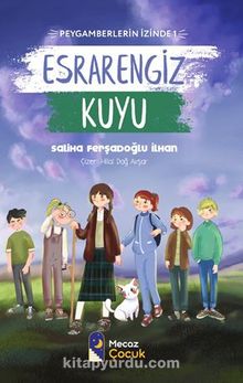 Esrarengiz Kuyu / Peygamberlerin İzinde 1 - Saliha Ferşadoğlu İlhan