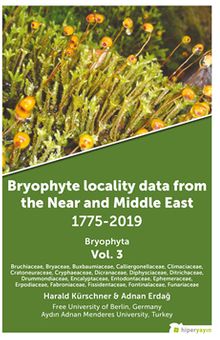 Bryophyte Locality Data From The Near and 	Middle East 1775-2019 Bryophyta Vol. 3