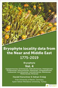 Bryophyte Locality Data From The Near and 	Middle East 1775-2019 Bryophyta Vol. 4