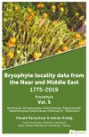 Bryophyte Locality Data From The Near and Middle East 1775-2019 Bryophyta Vol. 5
