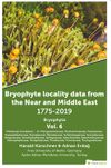 Bryophyte Locality Data From The Near and Middle East 1775-2019 Bryophyta Vol. 6