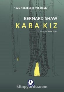 Kara Kız - George Bernard Shaw