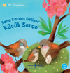 Sana Kardeş Geliyor K&uuml;&ccedil;&uuml;k Ser&ccedil;e / İlk Kitaplarım