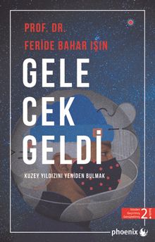 Gelecek Geldi & Kuzey Yıldızını Yeniden Bulmak