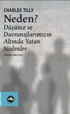 Neden ? & D&uuml;ş&uuml;nce ve Davranışlarımızın Altında Yatan Nedenler