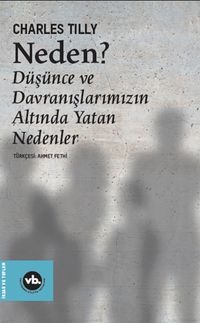 Neden ? & Düşünce ve Davranışlarımızın Altında Yatan Nedenler