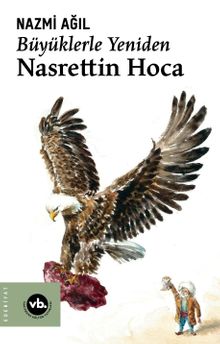 Büyüklerle Yeniden Nasrettin Hoca