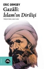 Gazali: İslam'ın Dirilişi