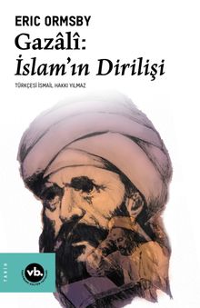 Gazali: İslam'ın Dirilişi