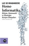 Homo İnformatiks & Bilişim, Matematik ve Mantığın Kesişen D&uuml;nyaları