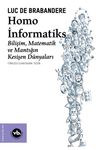 Homo İnformatiks &amp; Bilişim, Matematik ve Mantığın Kesişen Dünyaları
