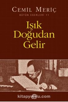 Işık Doğudan Gelir - Cemil Meriç