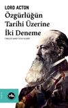 &Ouml;zg&uuml;rl&uuml;ğ&uuml;n Tarihi &Uuml;zerine İki Deneme