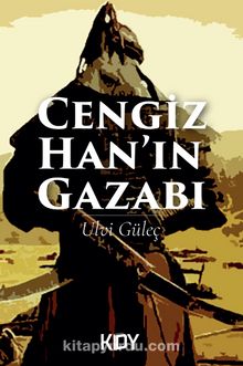 Cengiz Han'ın Gazabı - Ulvi Güleç