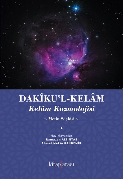 Dakiku'l-Kelam / Kelam Kozmolojisi (Metin Seçkisi)