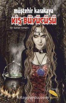 Kiş Büyücüsü - Müştehir Karakaya