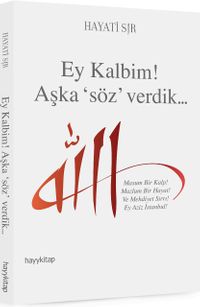 Ey Kalbim! Aşka Söz Verdik