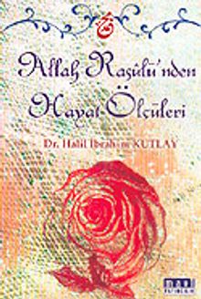 Allah Resulü'nden Hayat Ölçüleri