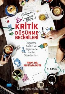 Endüstri 4.0 ve Yapay Zeka Çağında Kritik Düşünme Becerileri & Düşünme Analizi ve Düşüncede Kalite Standartları - Mustafa Büte