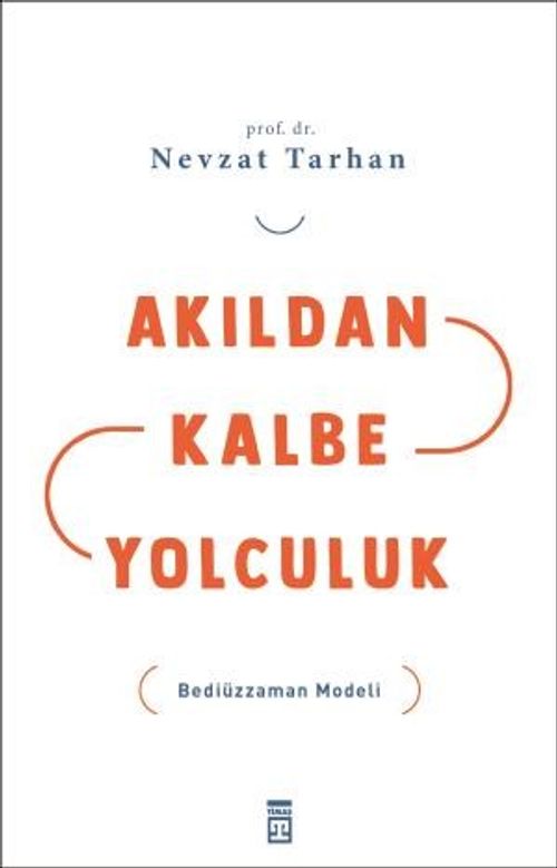 Akıldan Kalbe Yolculuk & Bediüzzaman Modeli