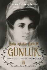 Günlük & Şair Nigar Hanım (24 Ocak 1887 - 14 Nisan 1890)