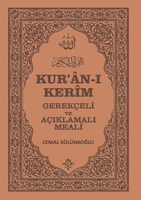 Kur'an-ı Kerim Gerekçeli ve Açıklamalı Meali