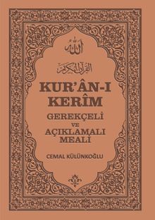 Kur'an-ı Kerim Gerekçeli ve Açıklamalı Meali
